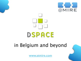 in Belgium and beyond

     www.atmire.com
 
