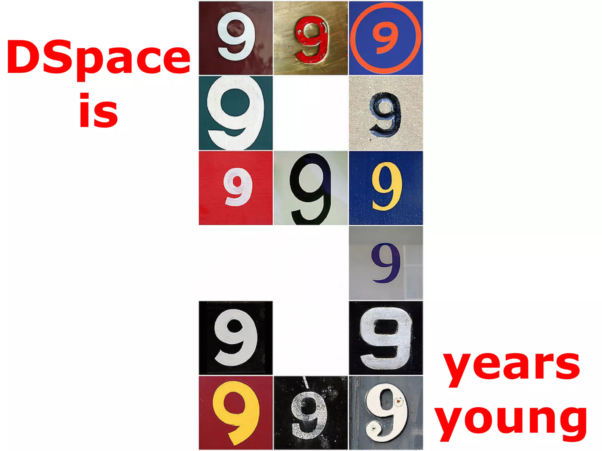 DSpace
  is




         years
         young
 