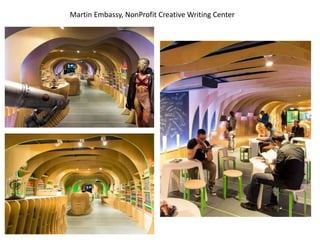 Martin Embassy, NonProfit Creative Writing Center
 
