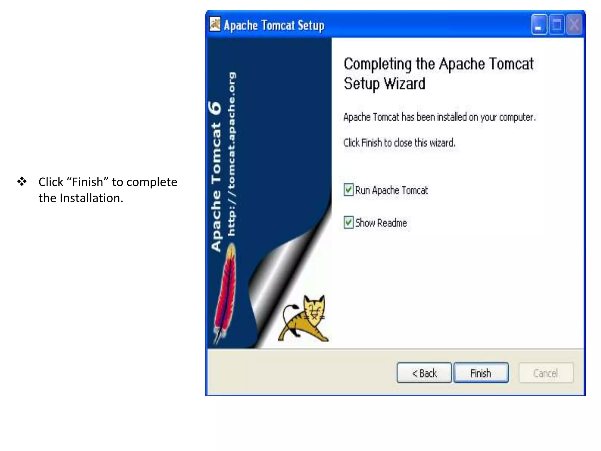  Click “Finish” to complete
the Installation.
 
