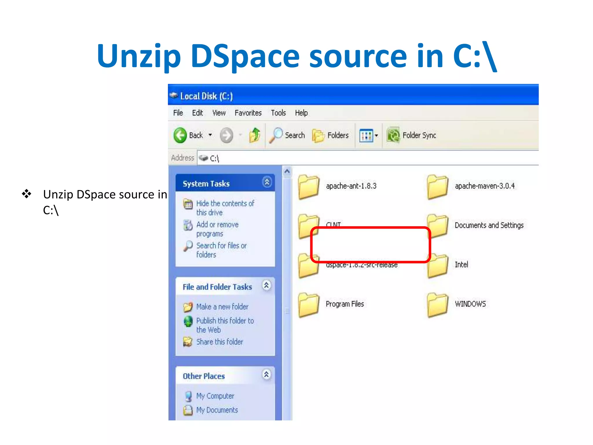Unzip DSpace source in C:
 Unzip DSpace source in
C:
 