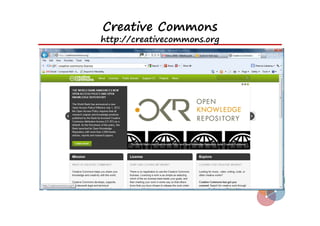 Creative Commons
http://creativecommons.org
 