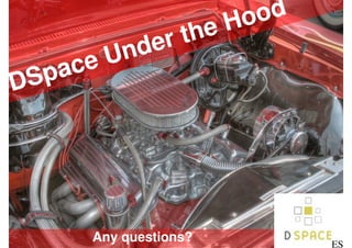 Hood
                  er the
            e U nd
    Sp ac
D




            Any questions?      ES
 