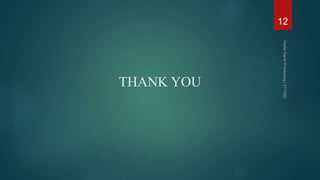 THANK YOU
12
 