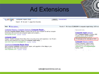Ad Extensions




He                                He
He                                He
he     sales@maverickmav.com.au   he
 