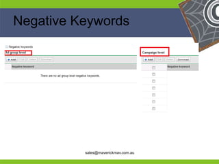 Negative Keywords




He                                    He
He                                    He
he         sales@maverickmav.com.au   he
 