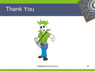 Thank You




He                                      He
He                                      He
he           sales@maverickmav.com.au   he   97
 