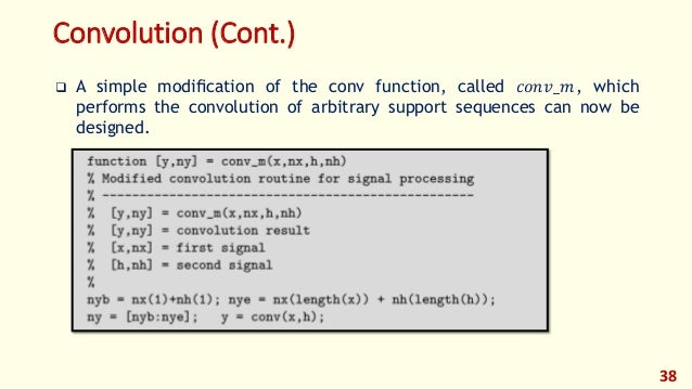 matlab program for discrete convolution and Digital signal processing - if arbitrary sequences are of infinite duration, then matlab cannot be used directly to compute the convolution matlab does prov. matlab program for discrete convolution and Digital signal processing - if arbitrary sequences are of infinite duration, then matlab cannot be used directly to compute the convolution matlab does prov.
