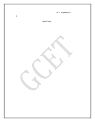 64 -> sampling freq*/
}
} //end of main
 