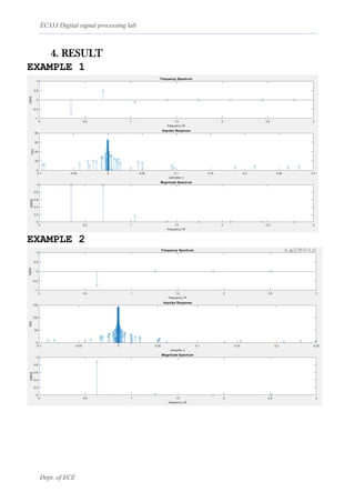 EC333 Digital signal processing lab
Dept. of ECE
4. RESULT
EXAMPLE 1
EXAMPLE 2
 