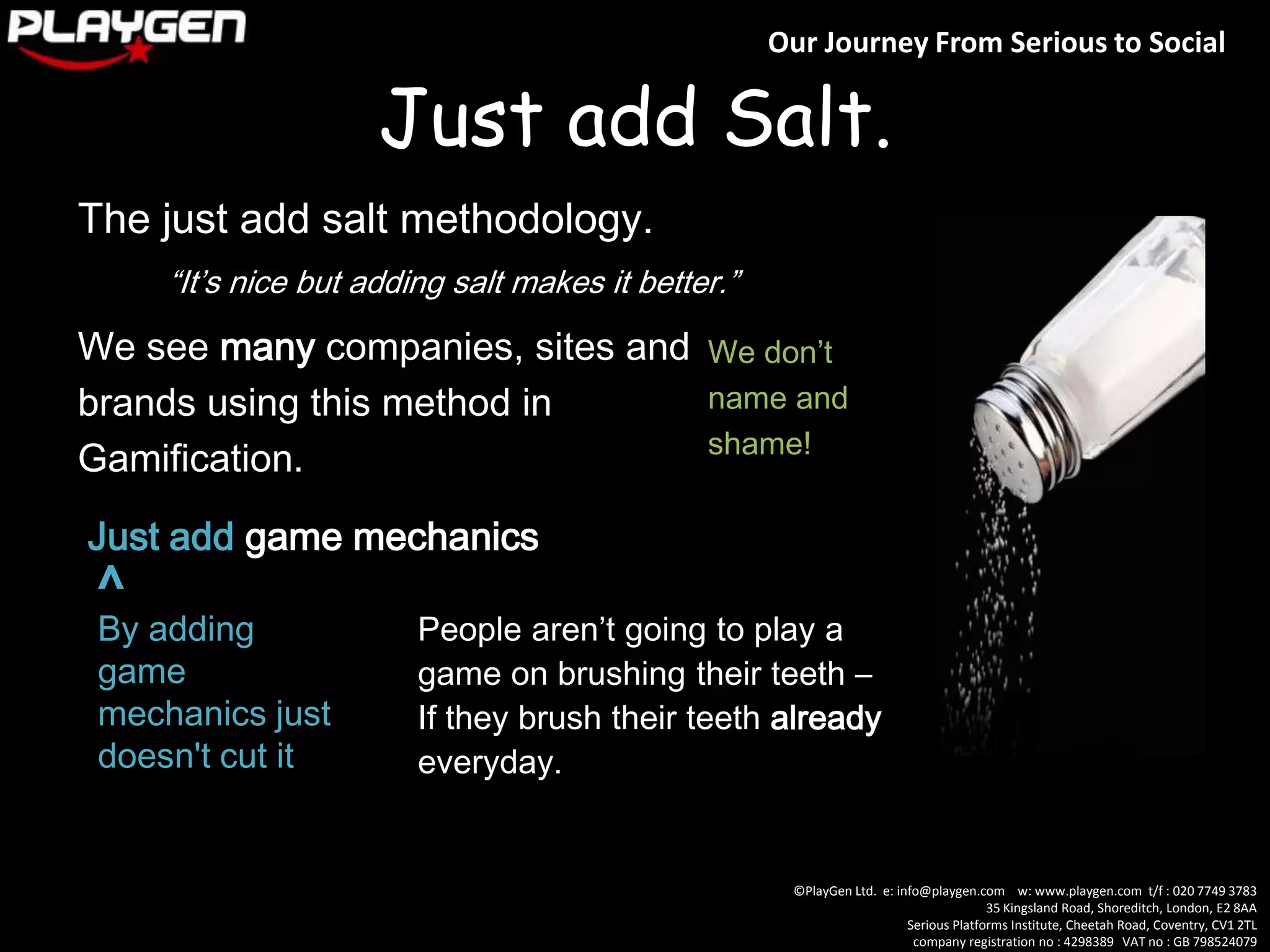 What We Have GamifiedWe have been Gamfying subjects, topics, services, sites, brands forover 10 years!