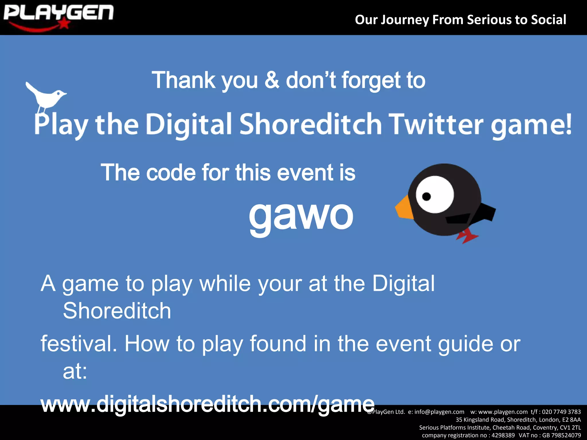 It’s not all doom and gloomGamification can be used for the greater good. ^Our recent examples:  Motivate students to have a voiceProject Einstein  Making careers advice enjoyable.MeTycoon  PSHE, lessons. Counter Terrorism.Choices & Voices