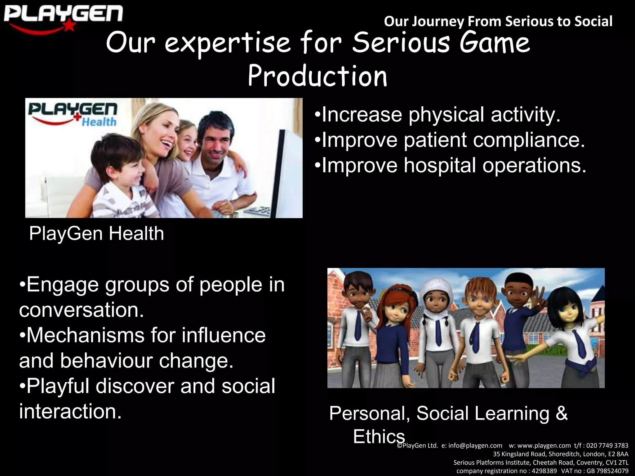 Our expertise for Serious Game ProductionIncrease physical activity.