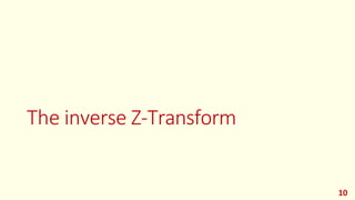 The inverse Z-Transform
10
 