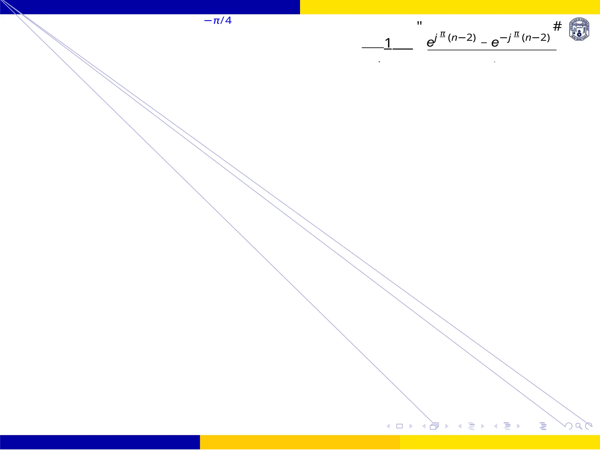 π(n −
4
2
4
FIR Filter Design Low Pass FIR Filter
Design
Dr. Manjunatha. P (JNNCE) October 25, 46 /
UNIT - 7: FIR Filter
−π/4
1
"
ej π
(n−2)
− e−j π
(n−2)
#
=
 