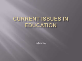 Current Issues In Education  Dakota Sale 