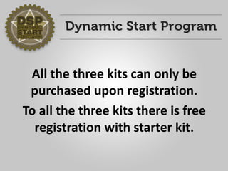 All the three kits can only be purchased upon registration. 
To all the three kits there is free registration with starter kit.  