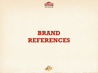 BRAND
REFERENCES
 