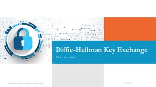 Data Security / Diffie Hellman Key Exchange Algorithm | PPT