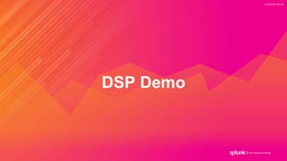 Splunk Data Stream Processor (DSP) | PPT