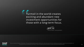 19
Turmoil in the world creates
exciting and abundant new
investment opportunities for
those with a long-term focus.
Source: Quarterly Reports. Disclaimer: The sector(s)/stock(s)/issuer(s) mentioned in this document do not constitute any research report/recommendation of
the same and the scheme(s)/ Fund may or may not have any future position in these sector(s)/stock(s)/issuer(s).
 