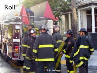 Roll!




        ﬂickr//telstar
 