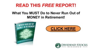What You MUST Do to Never Run Out of
MONEY in Retirement!
CLICK HERE
READ THIS FREE REPORT!
 