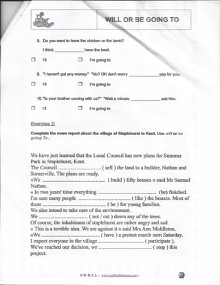 is going to sell
will be
will like
are going to build
are not going to cut
are going to have
are going to be
will
are going to stop
participate