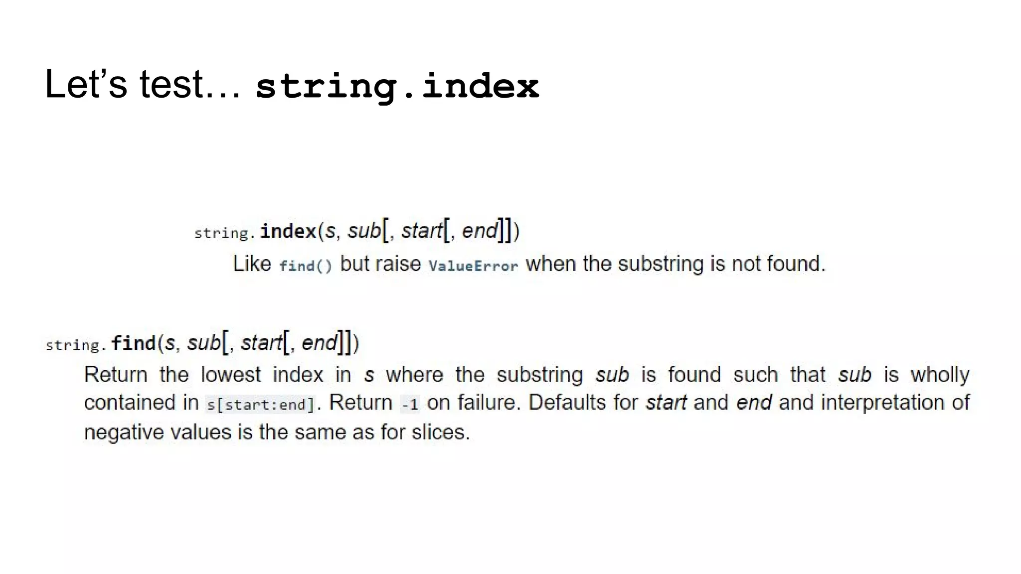 Let’s test… string.index
 