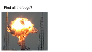 Find all the bugs?
 