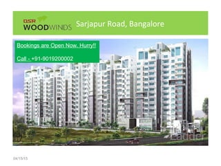 Sarjapur Road, Bangalore
04/15/15
Bookings are Open Now. Hurry!!
Call - +91-9019200002
 