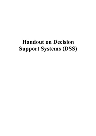 1
Handout on Decision
Support Systems (DSS)
 