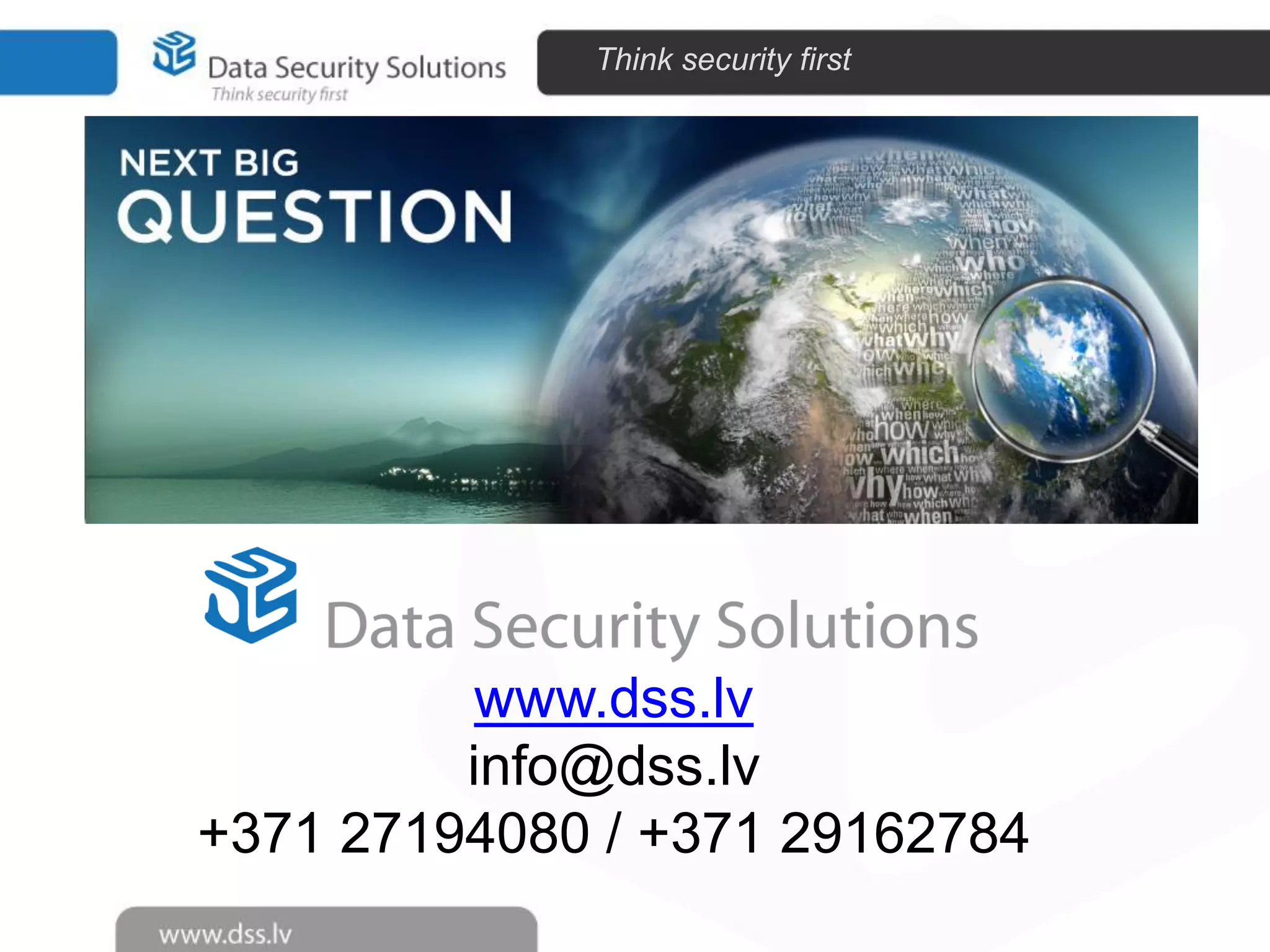 Think security first

www.dss.lv
info@dss.lv
+371 27194080 / +371 29162784

 