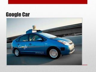 Google Car
 