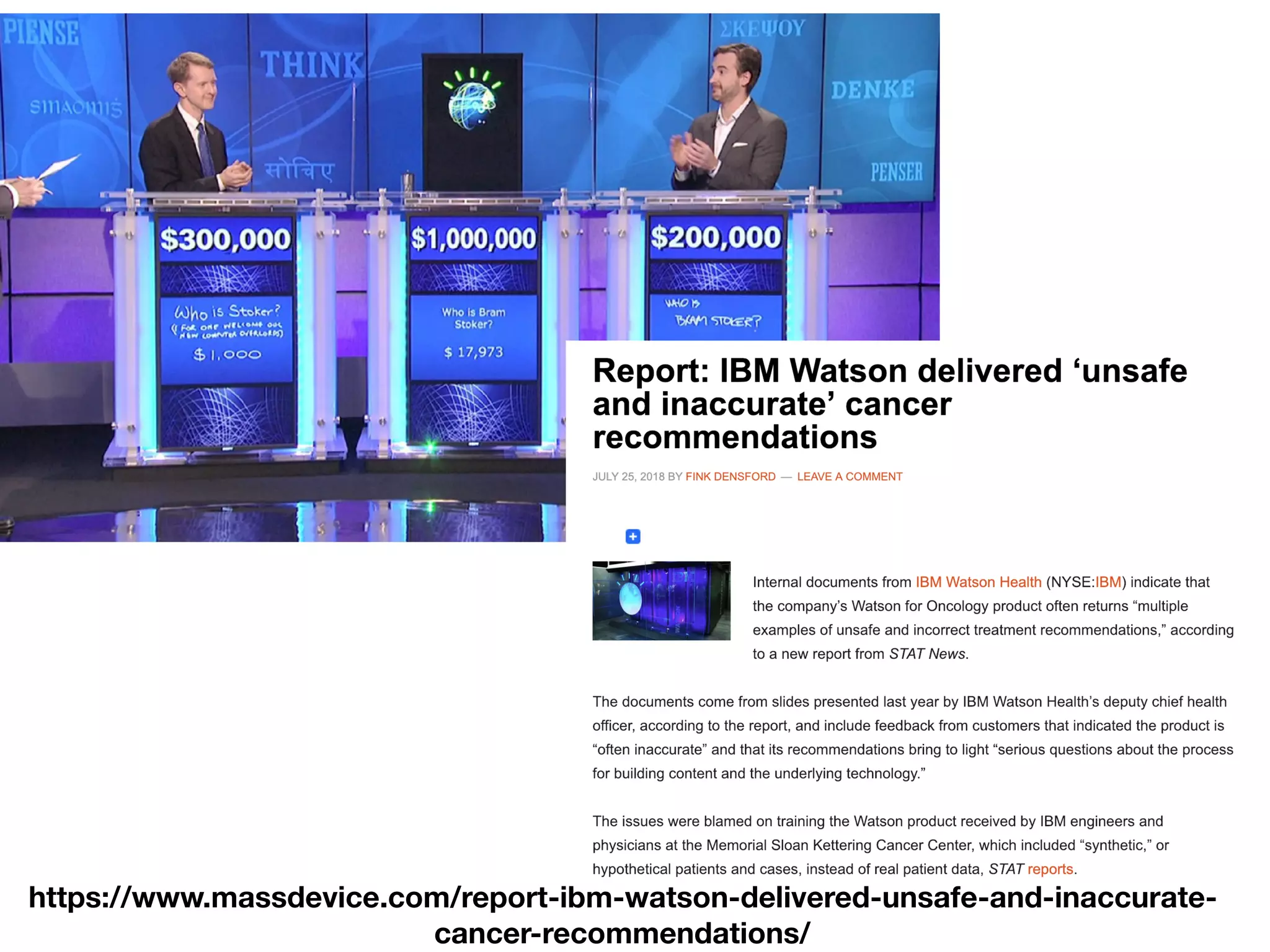 https://www.massdevice.com/report-ibm-watson-delivered-unsafe-and-inaccurate-
cancer-recommendations/
 