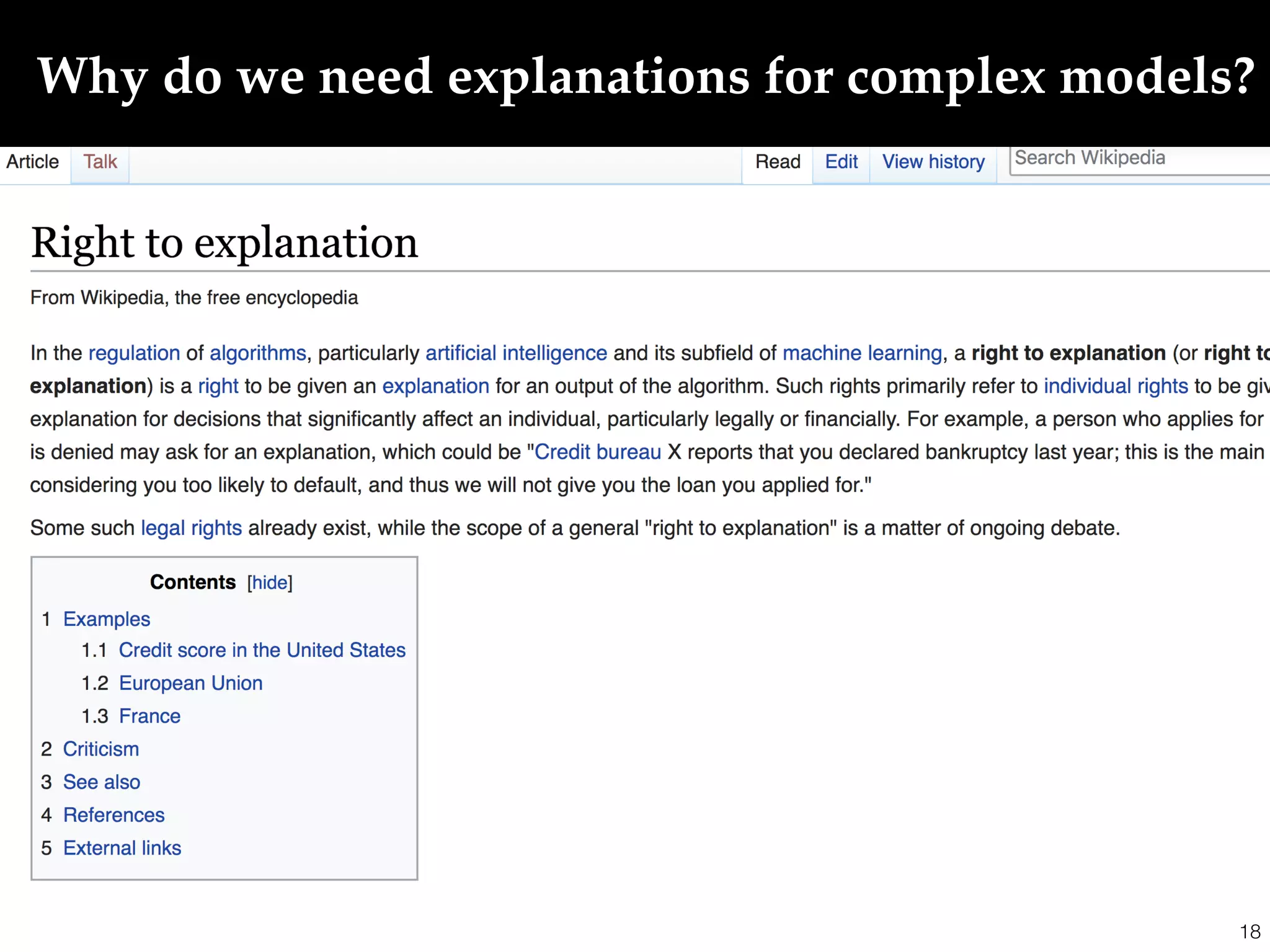 Right to explanation
!18
Why do we need explanations for complex models?
 