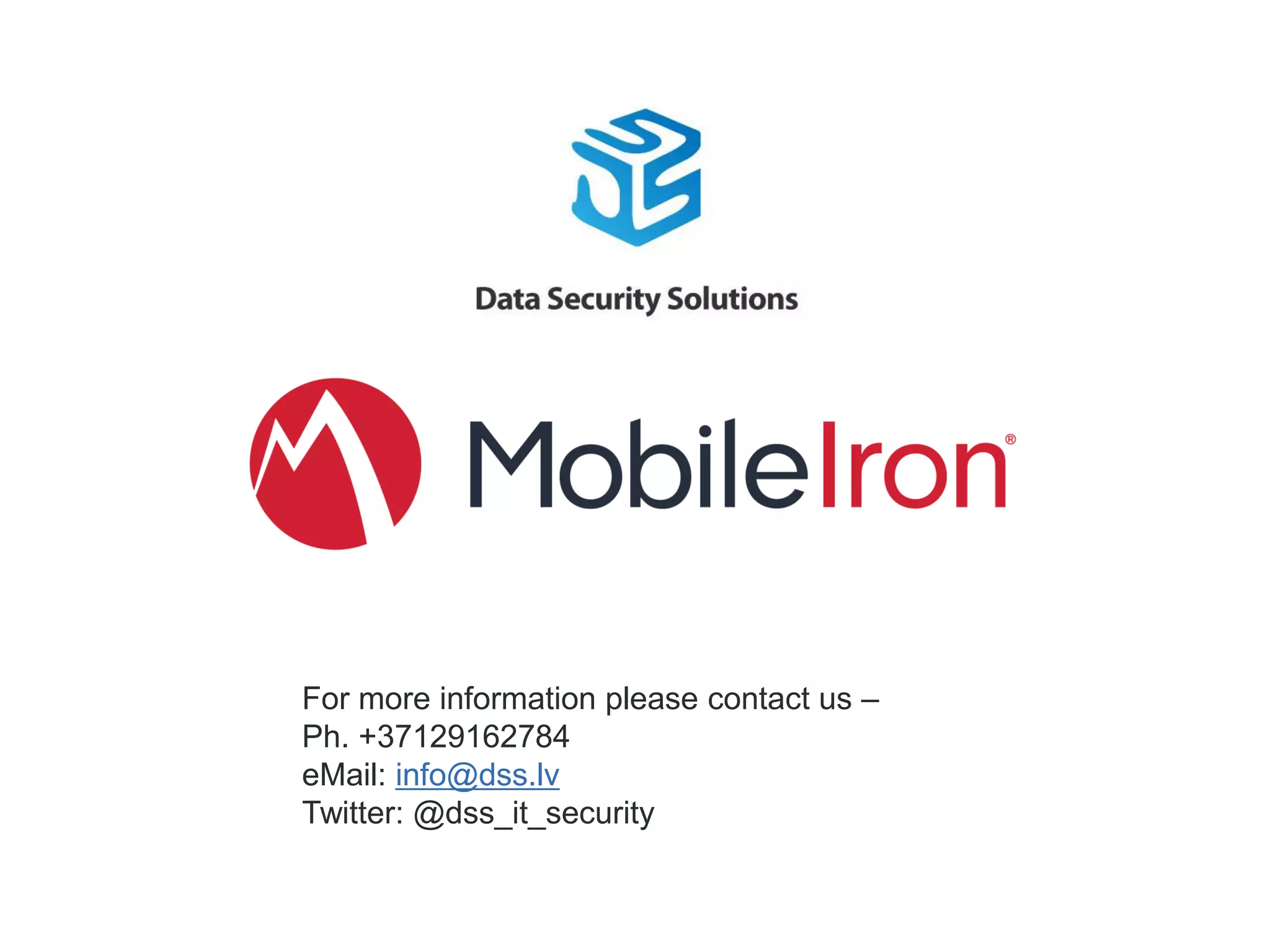 For more information please contact us –
Ph. +37129162784
eMail: info@dss.lv
Twitter: @dss_it_security
 