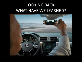 LOOKING BACK:
WHAT HAVE WE LEARNED?