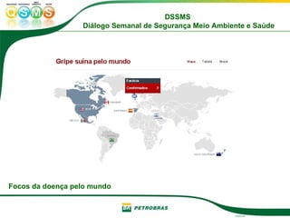 Focos da doença pelo mundo 