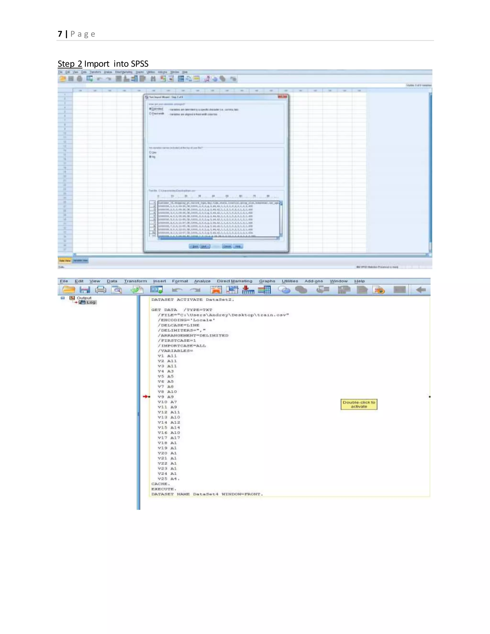 7 | P a g e
Step 2 Import into SPSS
 