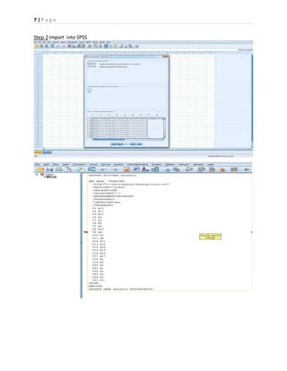 7 | P a g e
Step 2 Import into SPSS
 