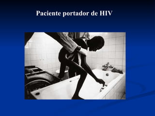 Paciente portador de HIV 
