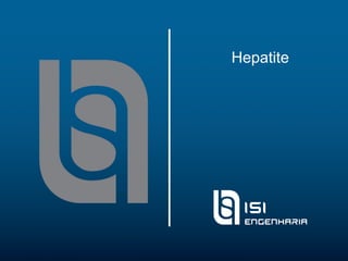 Hepatite
 