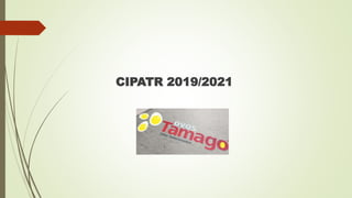 CIPATR 2019/2021
 