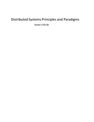 Distributed Systems Principles and Paradigms
Shakil-170138
 