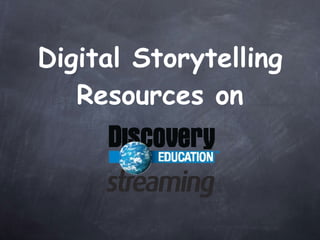 Digital Storytelling Resources on 