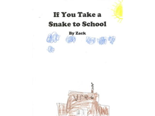 If You Take a Snake to School