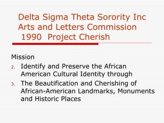 Delta Sigma Theta Sorority Inc  Arts and Letters Commission  1990  Project Cherish ,[object Object],[object Object],[object Object]
