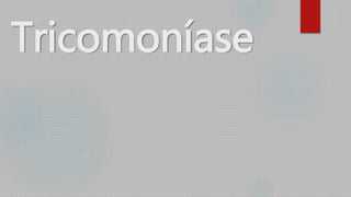 Tricomoníase
 