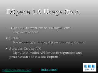 DSpace 1.6 Usage Stats ,[object Object],[object Object],[object Object]